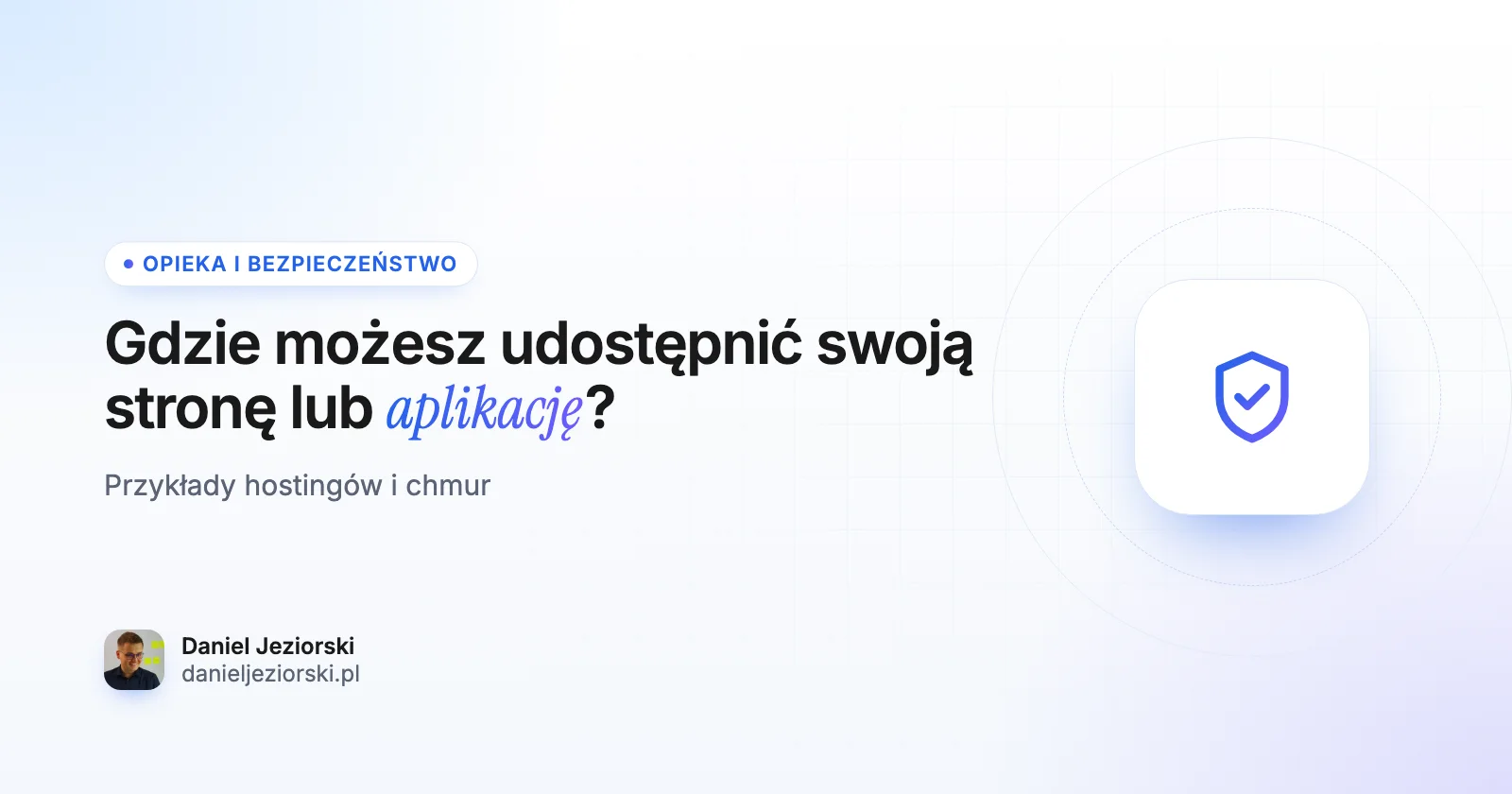 Gdzie możesz udostępnić swoją stronę lub aplikację? Przykłady hostingów i chmur