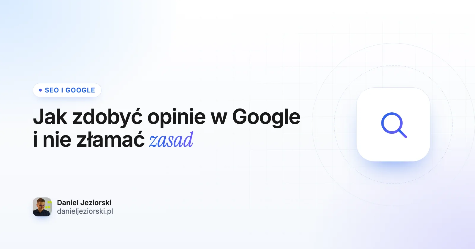 Jak zdobyć opinie w Google i nie złamać zasad