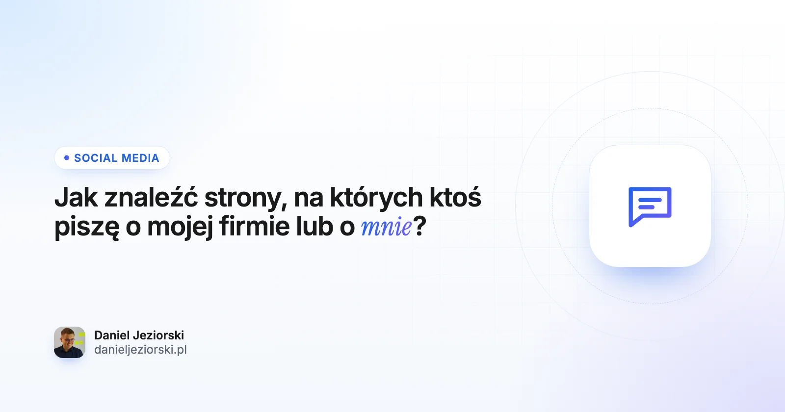 Jak sprawdzić, co piszą o mnie i mojej firmie w internecie